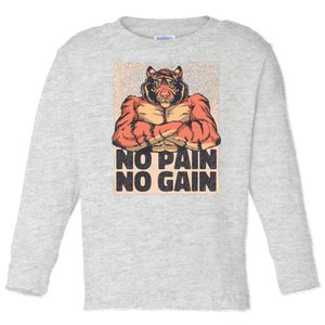 No Pain No Gain Strong Tiger Toddler Long Sleeve Shirt