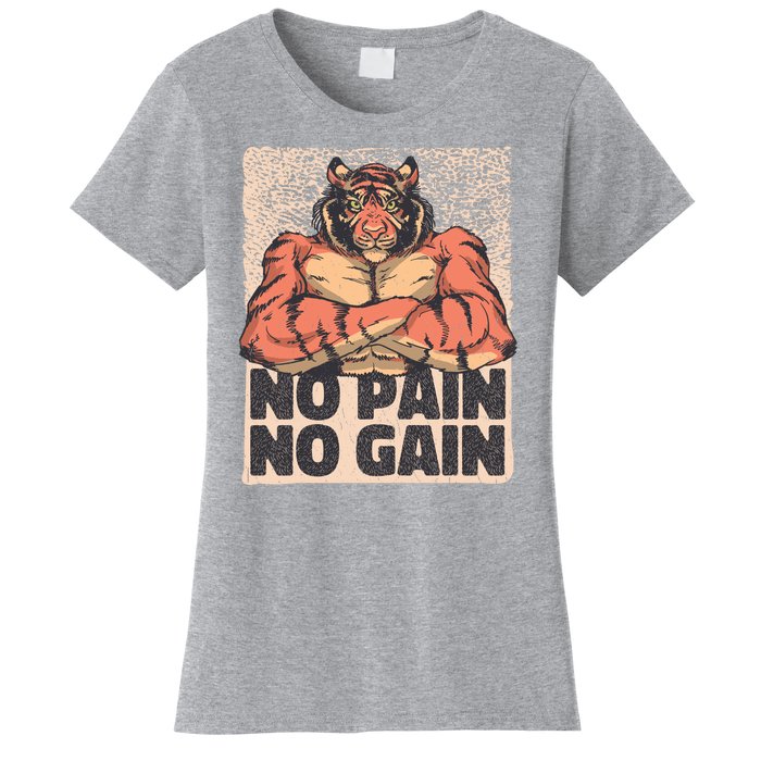 No Pain No Gain Strong Tiger Women's T-Shirt