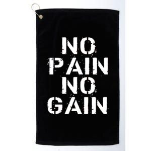 No Pain No Gain Workout Fitness Gym Logo Platinum Collection Golf Towel