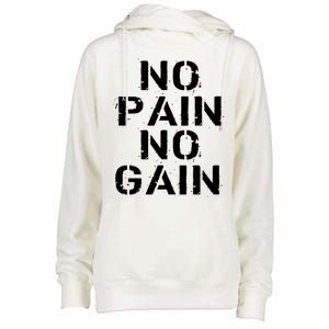 No Pain No Gain Workout Fitness Gym Logo Womens Funnel Neck Pullover Hood