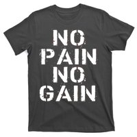 No Pain No Gain Workout Fitness Gym Logo T-Shirt