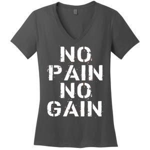 No Pain No Gain Workout Fitness Gym Logo Women's V-Neck T-Shirt