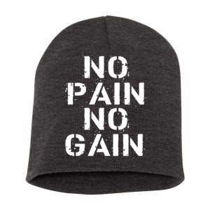 No Pain No Gain Workout Fitness Gym Logo Short Acrylic Beanie