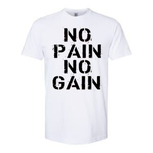 No Pain No Gain Workout Fitness Gym Logo Softstyle CVC T-Shirt