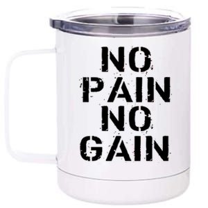 No Pain No Gain Workout Fitness Gym Logo 12 oz Stainless Steel Tumbler Cup