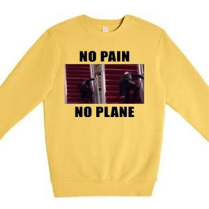 No Pain No Plane Funny Biden Stumbling Meme Premium Crewneck Sweatshirt