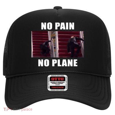 No Pain No Plane Funny Biden Stumbling Meme High Crown Mesh Back Trucker Hat
