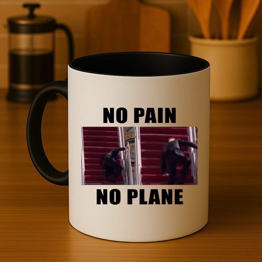 No Pain No Plane Funny Biden Stumbling Meme Mug