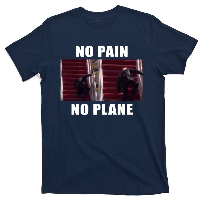 No Pain No Plane Funny Biden Stumbling Meme T-Shirt