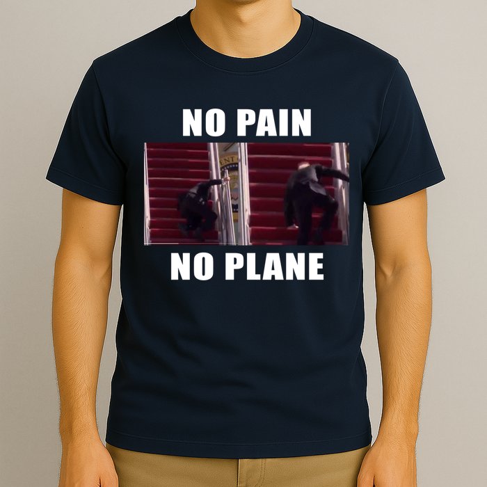 No Pain No Plane Funny Biden Stumbling Meme T-Shirt