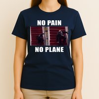 No Pain No Plane Funny Biden Stumbling Meme T-Shirt