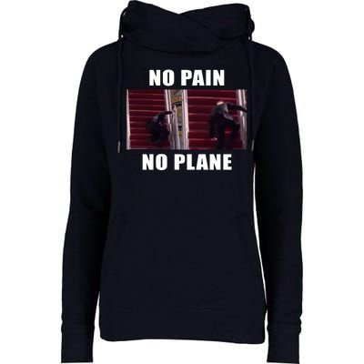 No Pain No Plane Funny Biden Stumbling Meme Womens Funnel Neck Pullover Hood