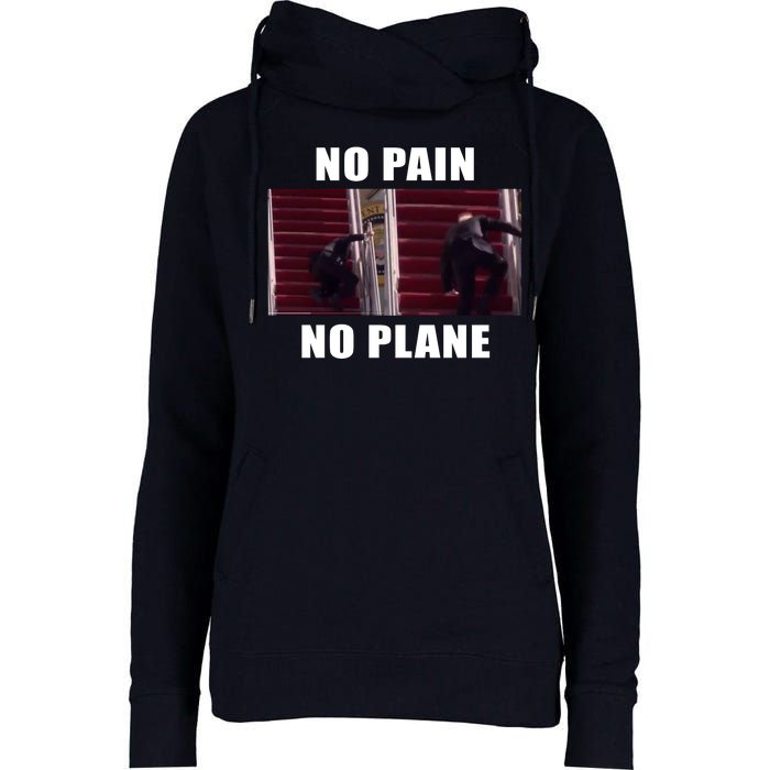 No Pain No Plane Funny Biden Stumbling Meme Womens Funnel Neck Pullover Hood