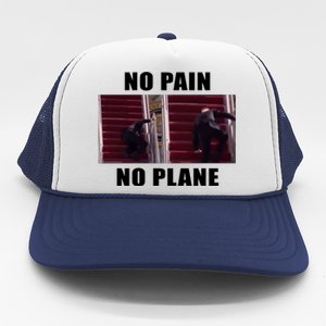 No Pain No Plane Funny Biden Stumbling Meme Trucker Hat