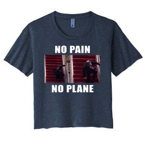 No Pain No Plane Funny Biden Stumbling Meme Women's Crop Top Tee