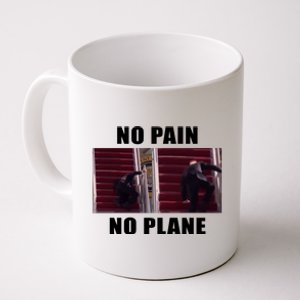 No Pain No Plane Funny Biden Stumbling Meme Coffee Mug