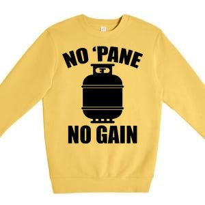 No 'Pane No Gain Propane Premium Crewneck Sweatshirt