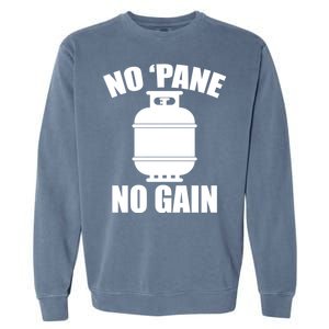 No 'Pane No Gain Propane Garment-Dyed Sweatshirt