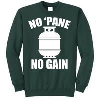 No 'Pane No Gain Propane Sweatshirt