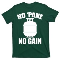 No 'Pane No Gain Propane T-Shirt