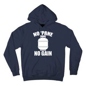 No 'Pane No Gain Propane Tall Hoodie