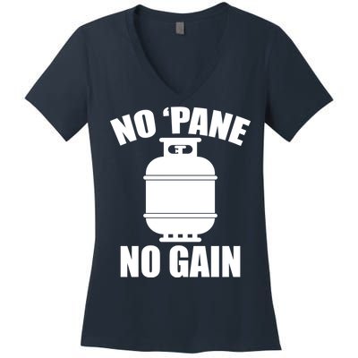 No 'Pane No Gain Propane Women's V-Neck T-Shirt