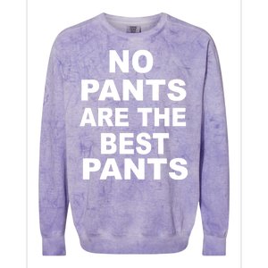 No Pants Are The Best Pants Funny Colorblast Crewneck Sweatshirt