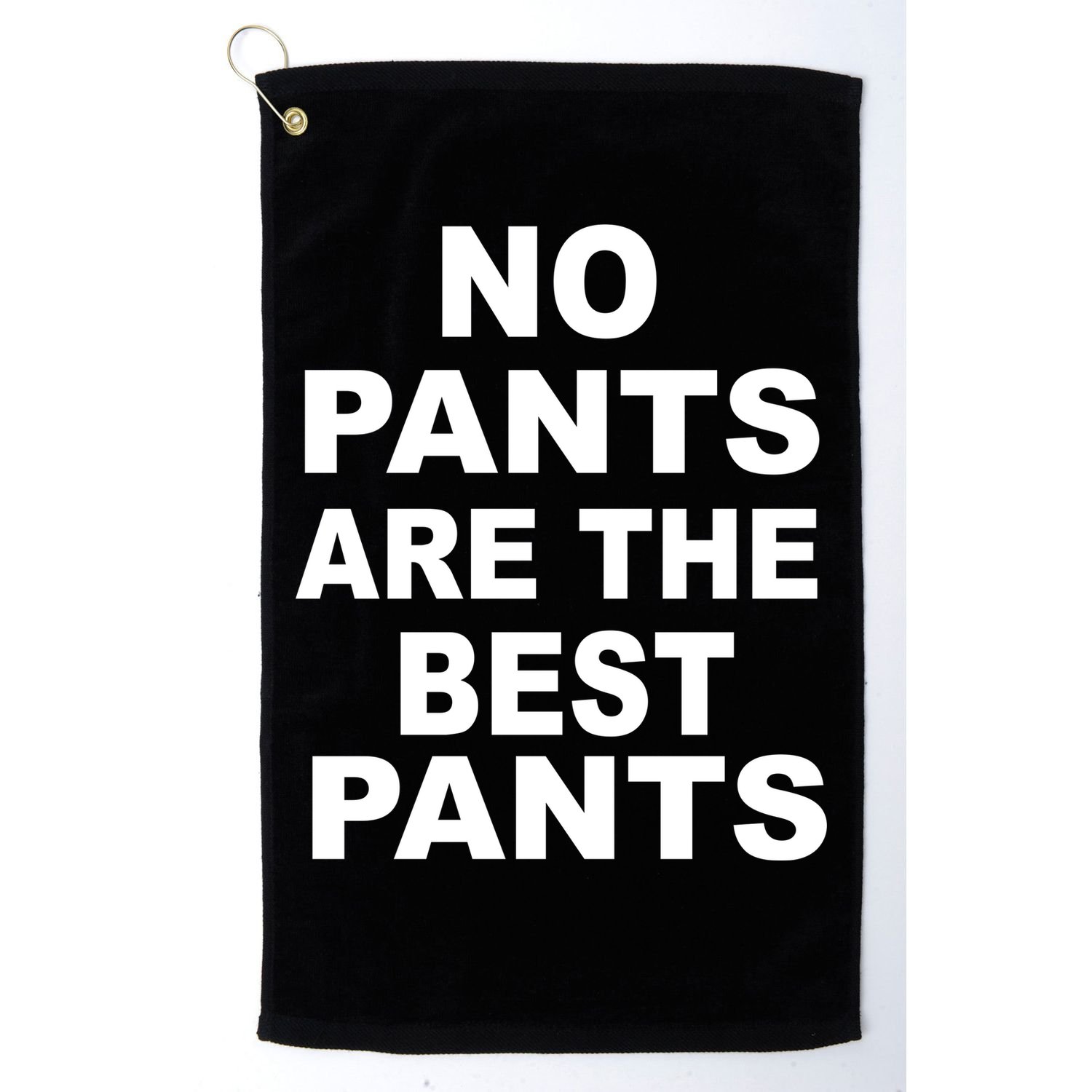 No Pants Are The Best Pants Funny Golf Towel