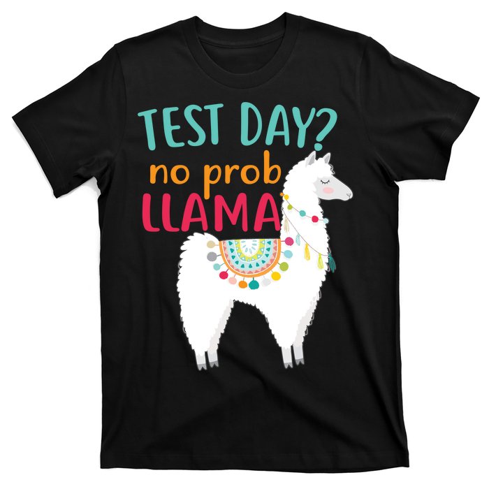 No Probllama Rock The Test Funny T-Shirt