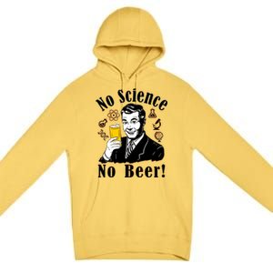 No Science No Beer - Beer Guy Science Logos Premium Pullover Hoodie