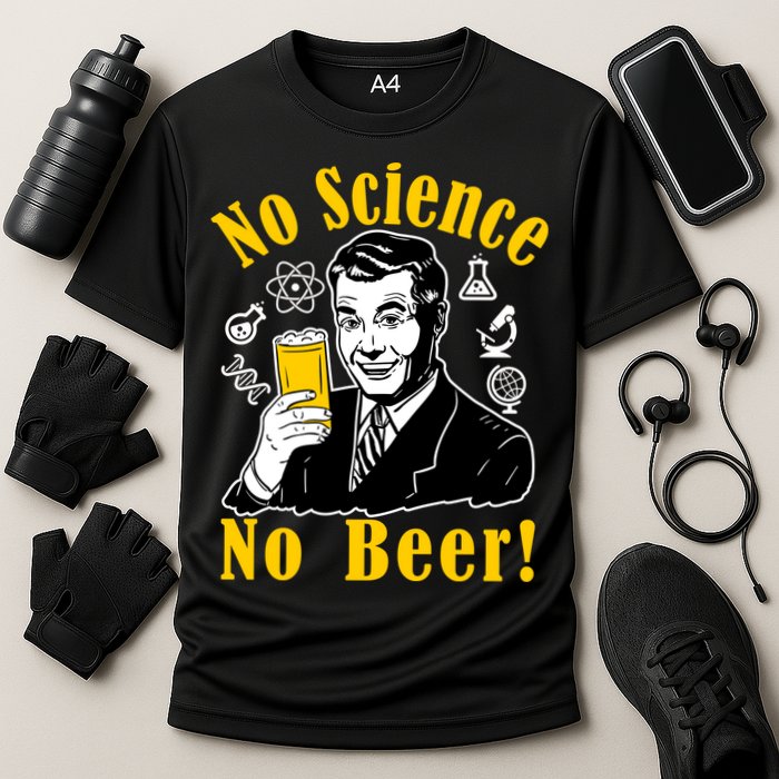 No Science No Beer - Beer Guy Science Logos Performance Shirt