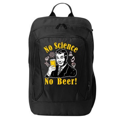 No Science No Beer - Beer Guy Science Logos City Backpack