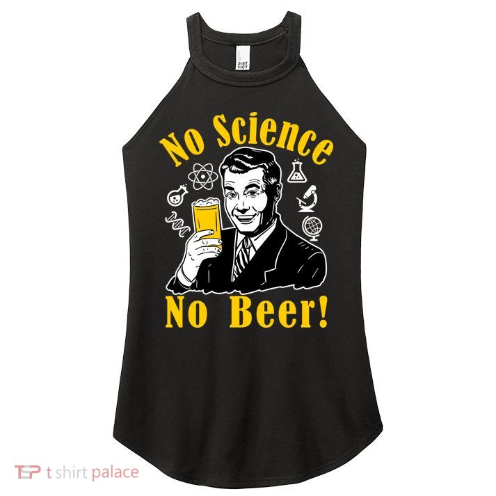No Science No Beer - Beer Guy Science Logos Women's Perfect Tri Rocker Tank