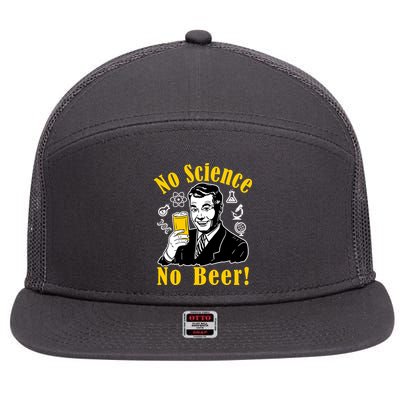 No Science No Beer - Beer Guy Science Logos 7 Panel Mesh Trucker Snapback Hat