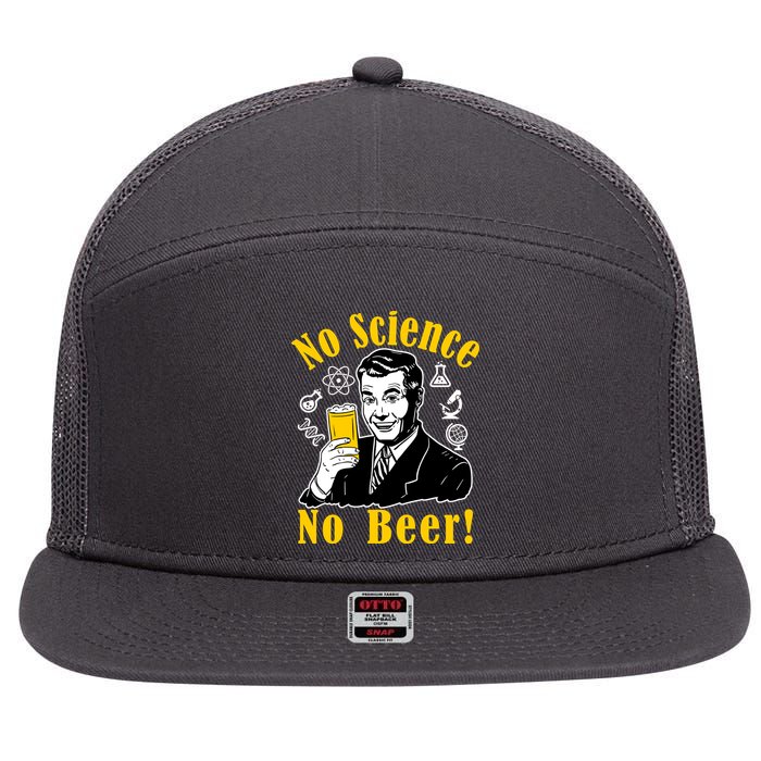 No Science No Beer - Beer Guy Science Logos 7 Panel Mesh Trucker Snapback Hat