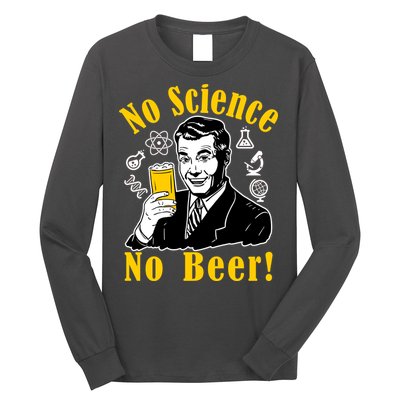 No Science No Beer - Beer Guy Science Logos Long Sleeve Shirt