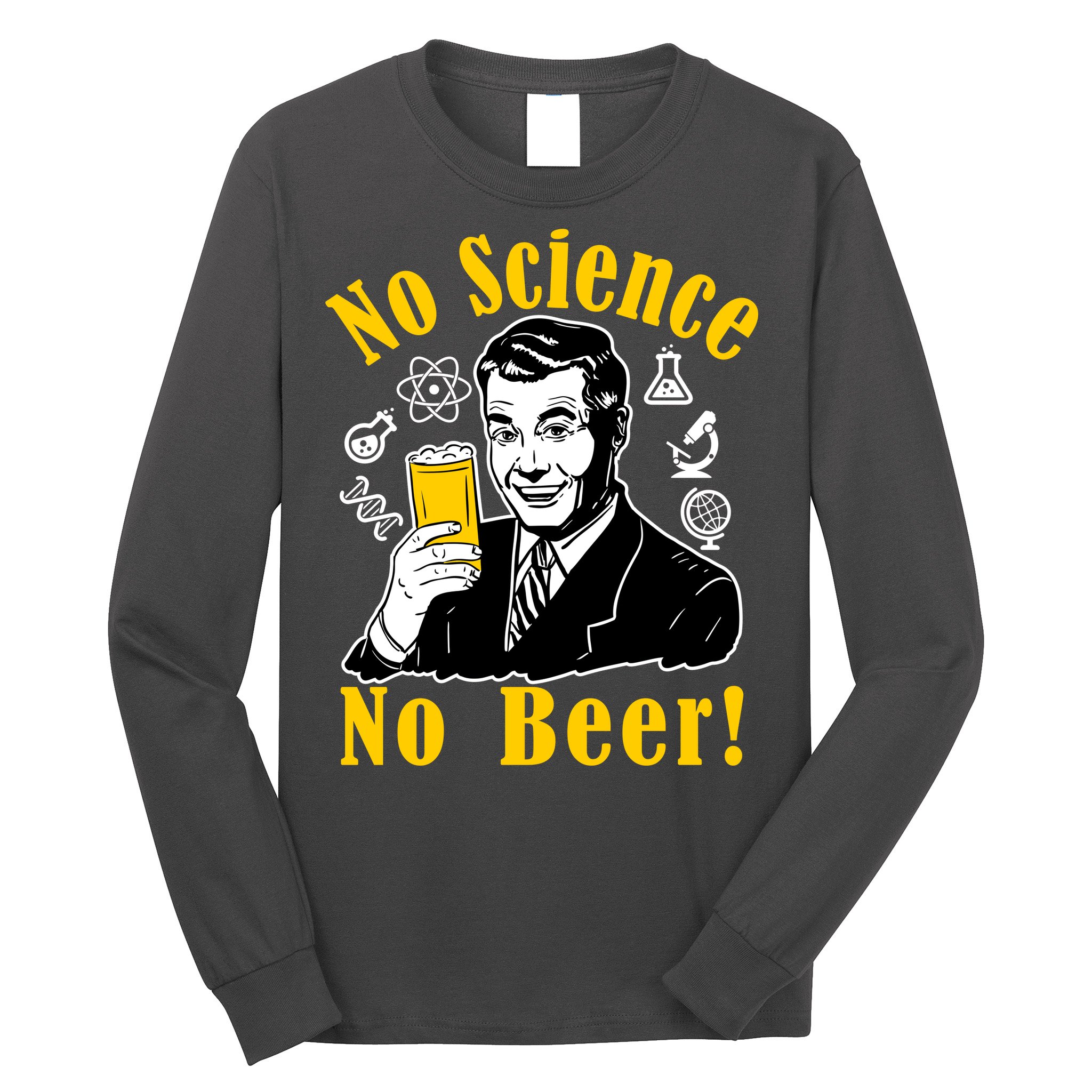 No Science No Beer - Beer Guy Science Logos Long Sleeve Shirt