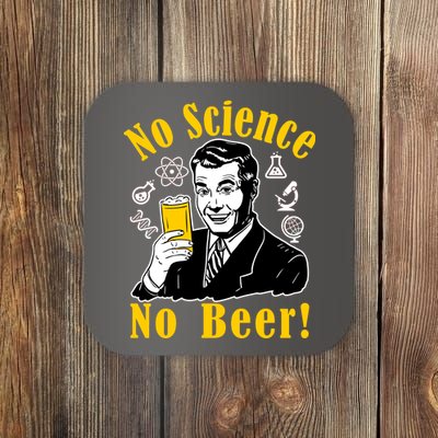 No Science No Beer - Beer Guy Science Logos Coaster