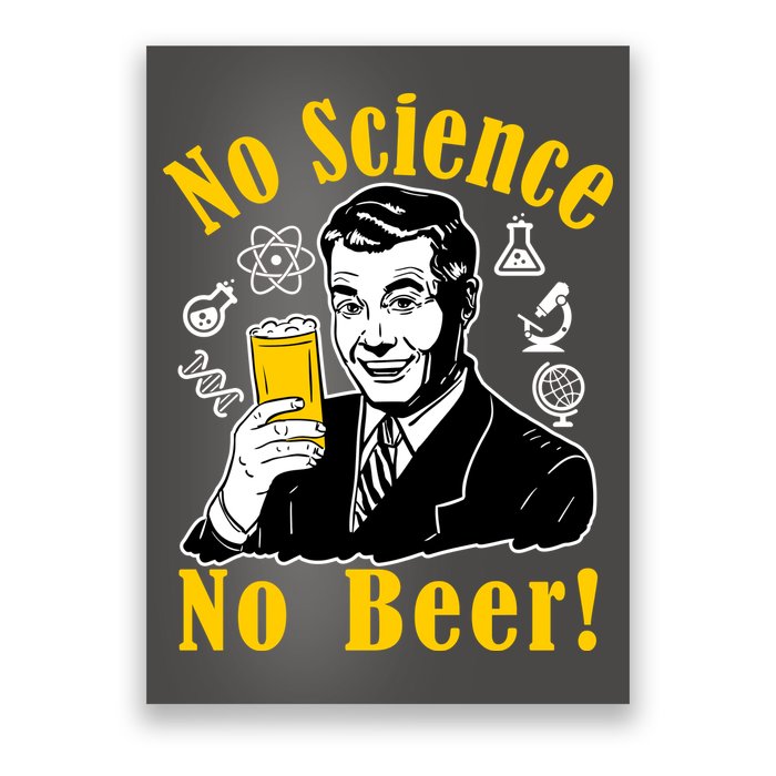 No Science No Beer - Beer Guy Science Logos Poster
