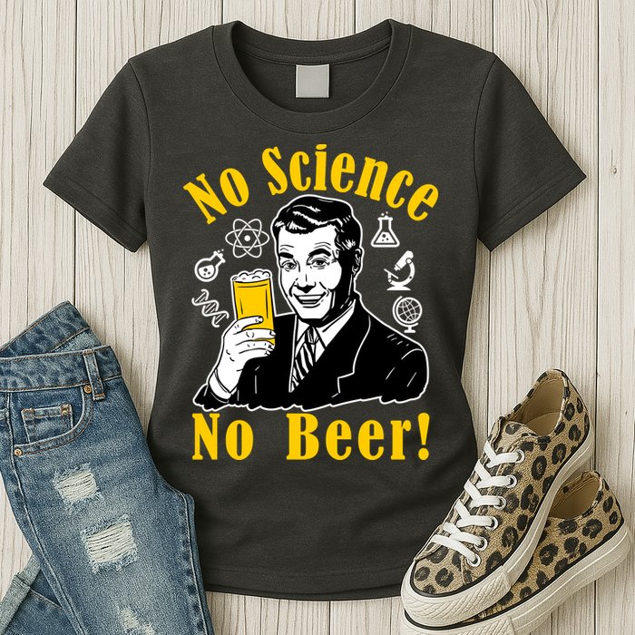 No Science No Beer - Beer Guy Science Logos Womens T-Shirt