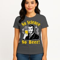 No Science No Beer - Beer Guy Science Logos Womens T-Shirt