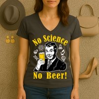No Science No Beer - Beer Guy Science Logos Women's V-Neck T-Shirt