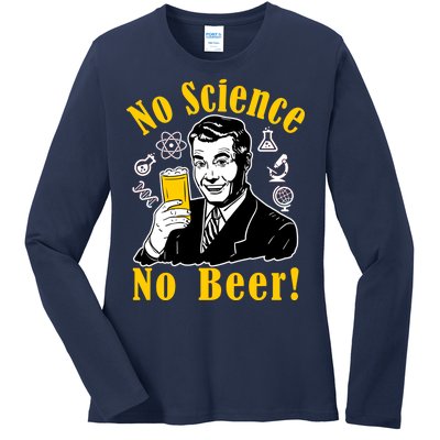 No Science No Beer - Beer Guy Science Logos Ladies Long Sleeve Shirt