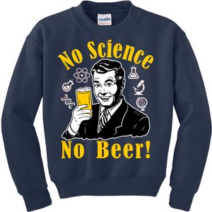 No Science No Beer - Beer Guy Science Logos Kids Sweatshirt