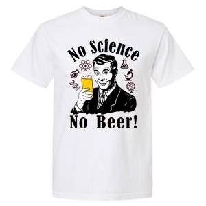 No Science No Beer - Beer Guy Science Logos Garment-Dyed Heavyweight T-Shirt