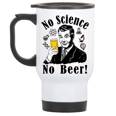 No Science No Beer - Beer Guy Science Logos Stainless Steel Travel Mug