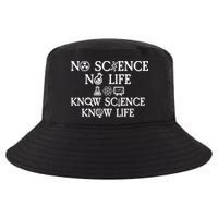 No Science No Life Know Science Know Life Cool Comfort Performance Bucket Hat