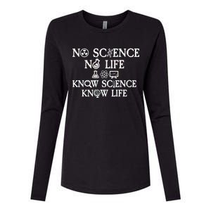 No Science No Life Know Science Know Life Womens Cotton Relaxed Long Sleeve T-Shirt