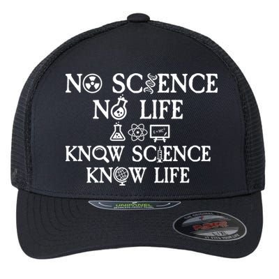 No Science No Life Know Science Know Life Flexfit Unipanel Trucker Cap