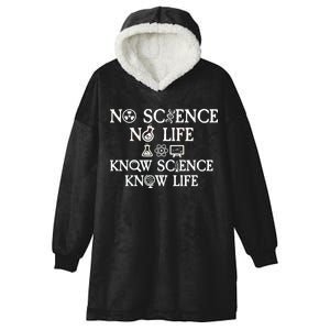 No Science No Life Know Science Know Life Hooded Wearable Blanket